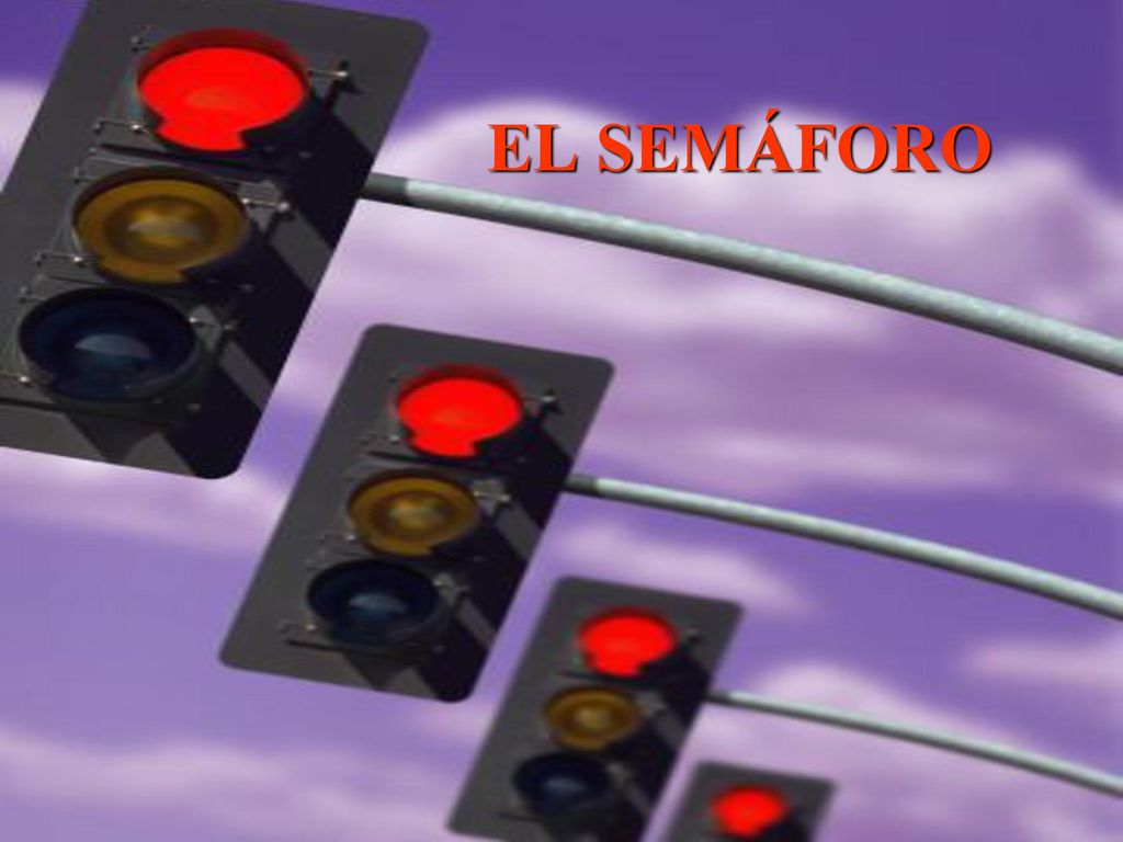 EL SEMÁFORO En la diapositiva 6, modifique el audio a modo de que se reproduzca por todas las diapositivas.