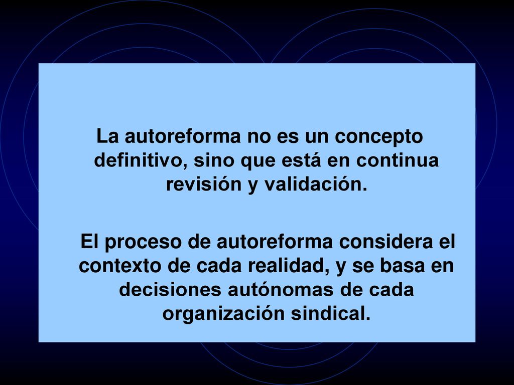 La autoreforma no es un concepto definitivo, sino que está en continua revisión y validación.