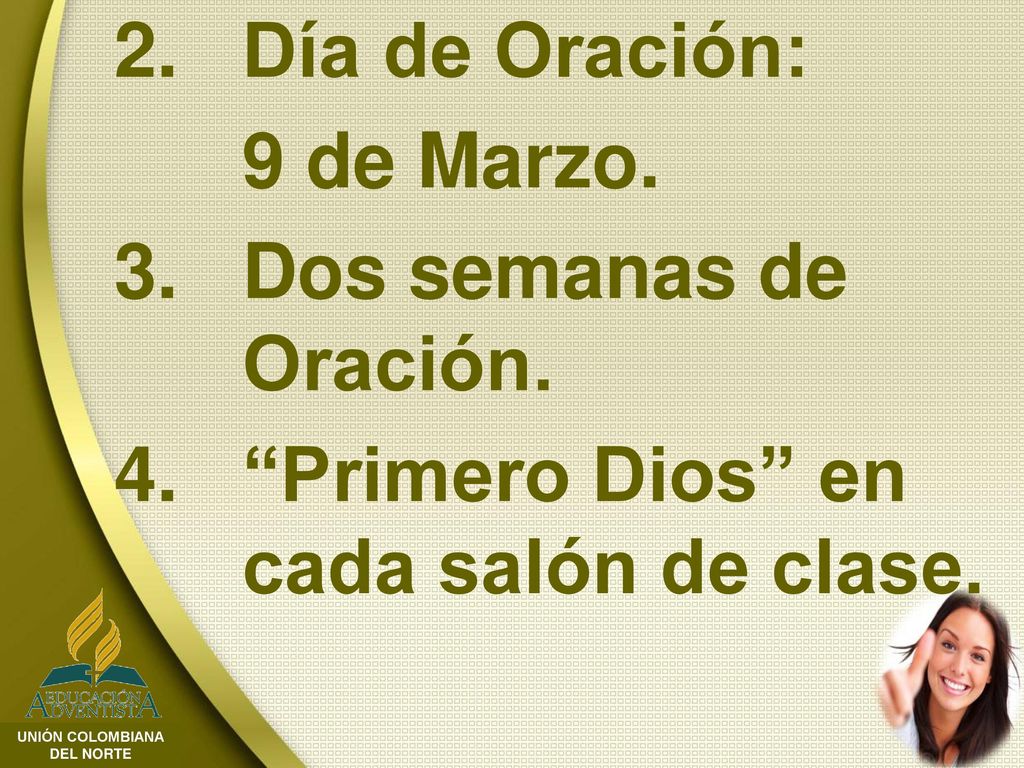 Día de Oración: 9 de Marzo. Dos semanas de Oración. Primero Dios en cada salón de clase.