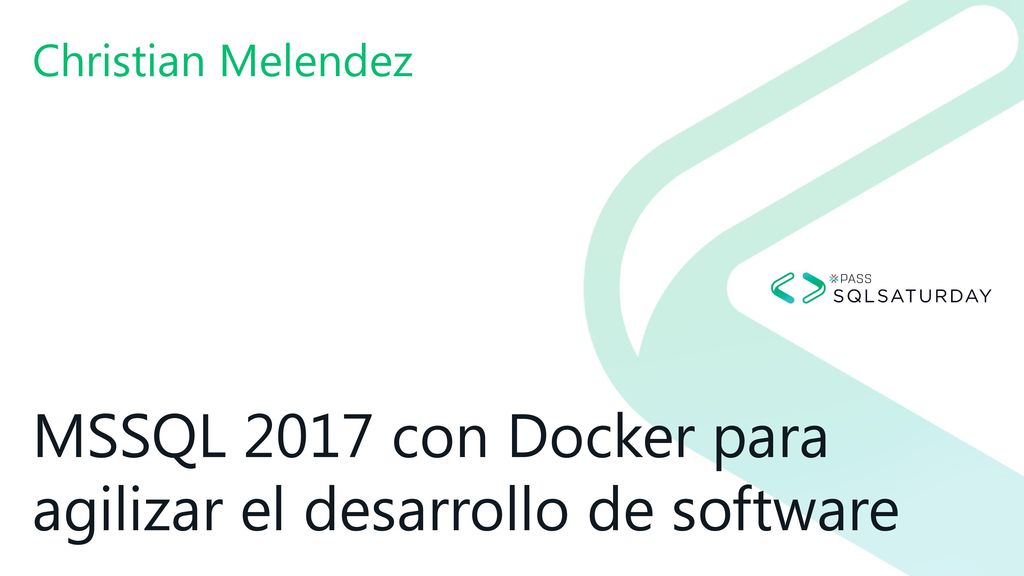 MSSQL 2017 con Docker para agilizar el desarrollo de software