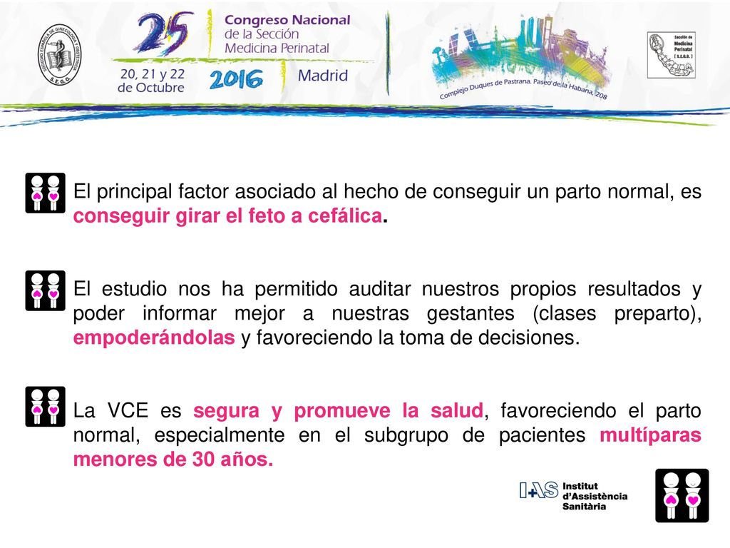 El principal factor asociado al hecho de conseguir un parto normal, es conseguir girar el feto a cefálica.