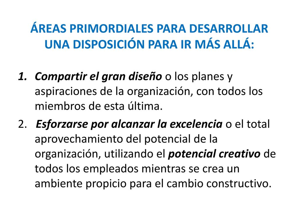 ÁREAS PRIMORDIALES PARA DESARROLLAR UNA DISPOSICIÓN PARA IR MÁS ALLÁ: