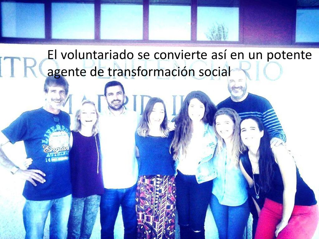 El voluntariado se convierte así en un potente agente de transformación social