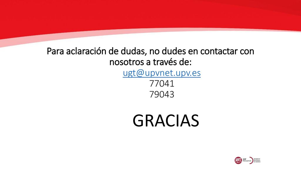 Para aclaración de dudas, no dudes en contactar con nosotros a través de: