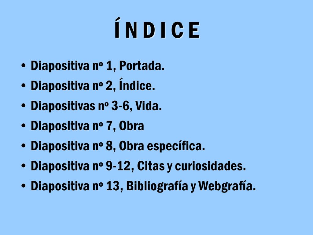 Í N D I C E Diapositiva nº 1, Portada. Diapositiva nº 2, Índice.
