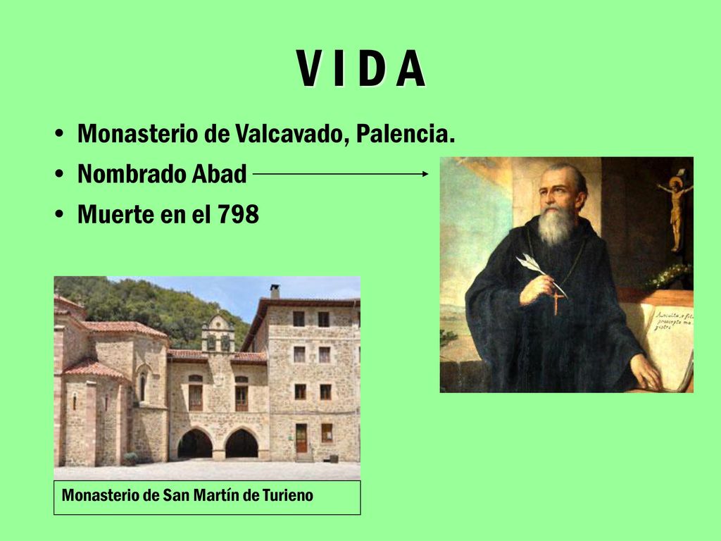 V I D A Monasterio de Valcavado, Palencia. Nombrado Abad