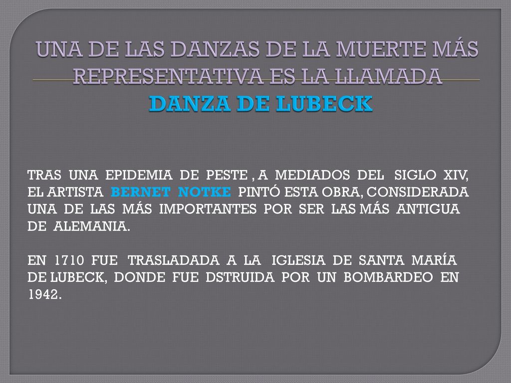 UNA DE LAS DANZAS DE LA MUERTE MÁS REPRESENTATIVA ES LA LLAMADA DANZA DE LUBECK