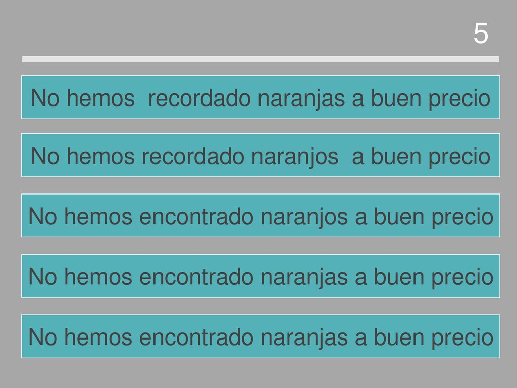 5 No hemos recordado naranjas a buen precio