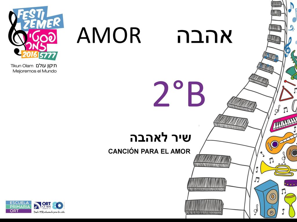 Amor אהבה 2°B שיר לאהבה CANCIÓN PARA EL AMOR