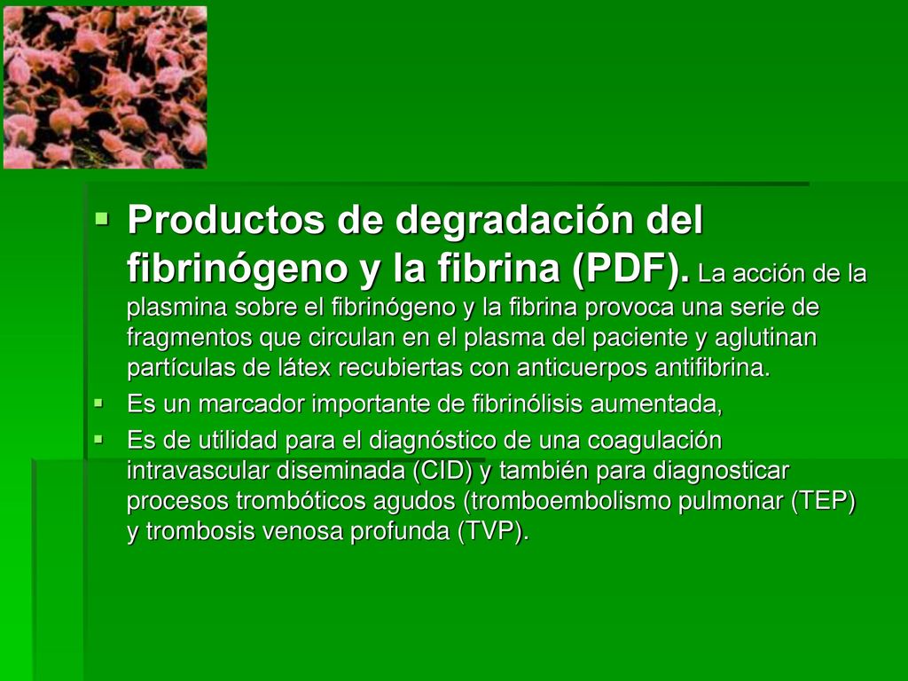 Productos de degradación del fibrinógeno y la fibrina (PDF)