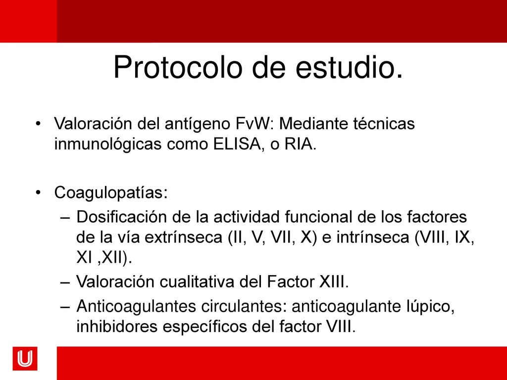Protocolo de estudio. Valoración del antígeno FvW: Mediante técnicas inmunológicas como ELISA, o RIA.