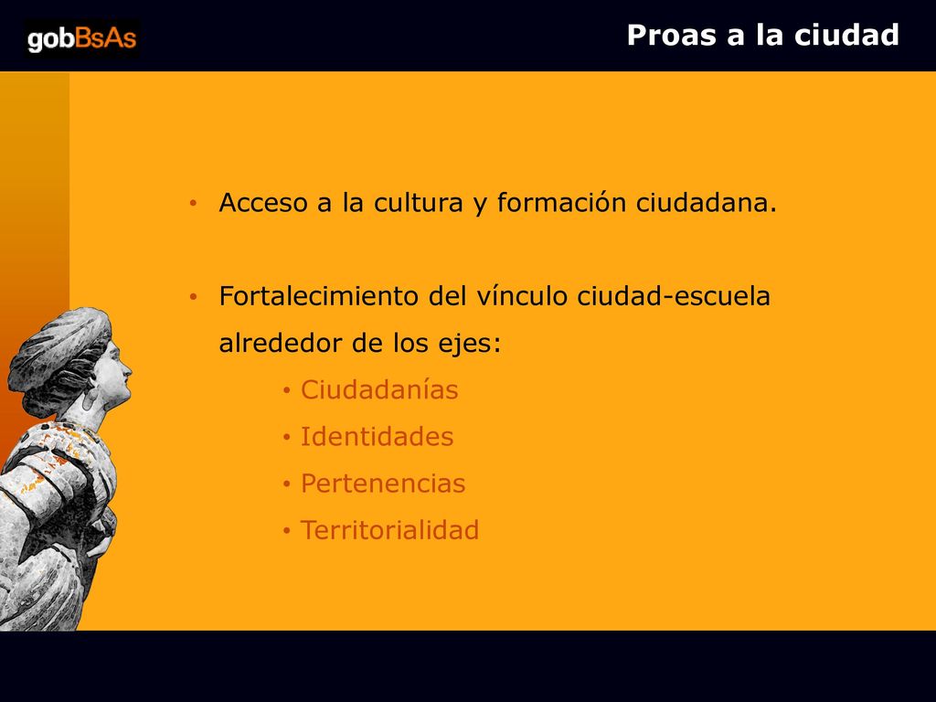 Proas a la ciudad Acceso a la cultura y formación ciudadana.