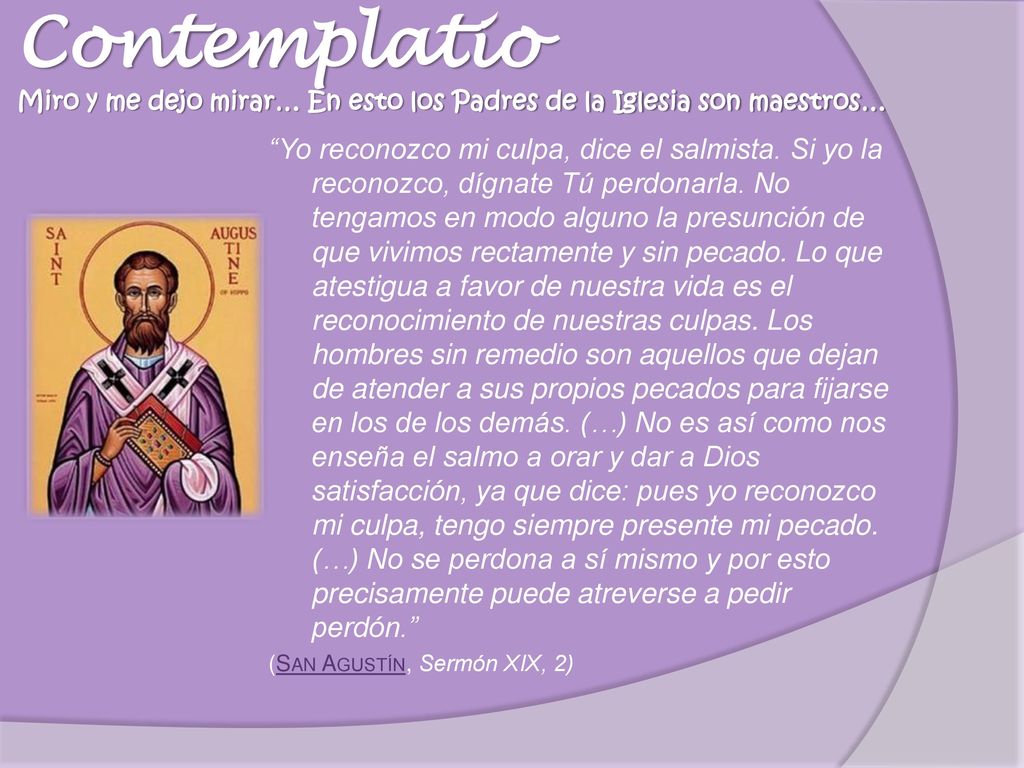 Contemplatio Miro y me dejo mirar… En esto los Padres de la Iglesia son maestros…