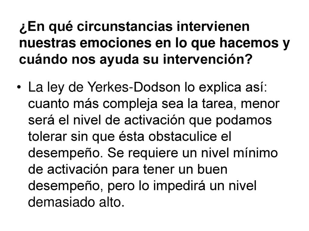 ¿En qué circunstancias intervienen nuestras emociones en lo que hacemos y cuándo nos ayuda su intervención