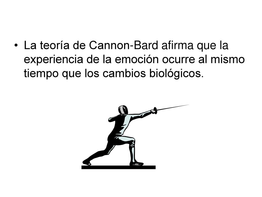 La teoría de Cannon-Bard afirma que la experiencia de la emoción ocurre al mismo tiempo que los cambios biológicos.