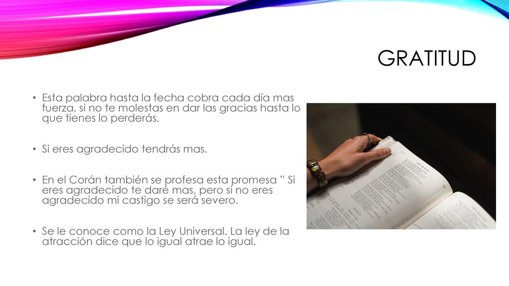 gratitud Esta palabra hasta la fecha cobra cada día mas fuerza, si no te molestas en dar las gracias hasta lo que tienes lo perderás.