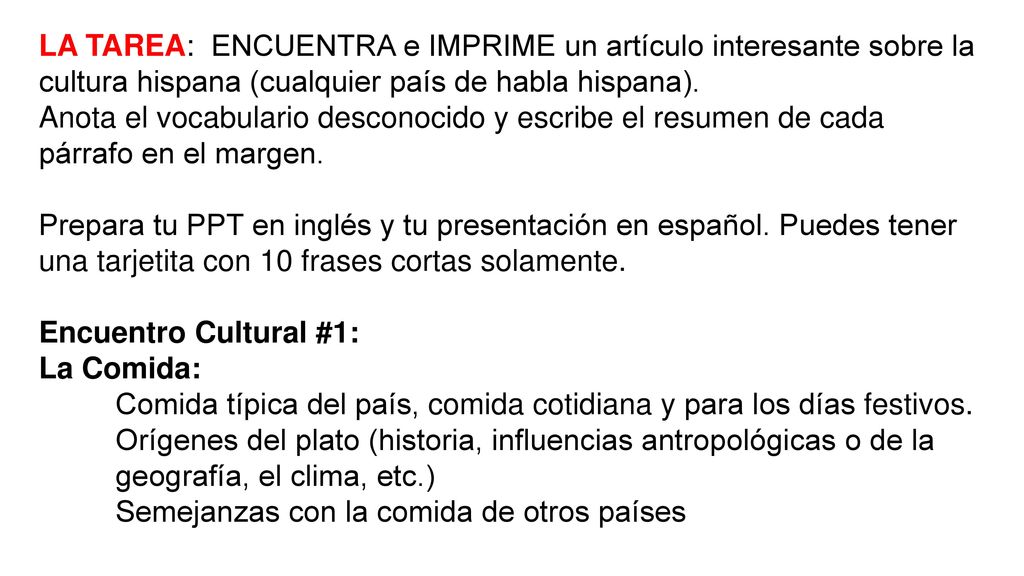 LA TAREA: ENCUENTRA e IMPRIME un artículo interesante sobre la cultura hispana (cualquier país de habla hispana).