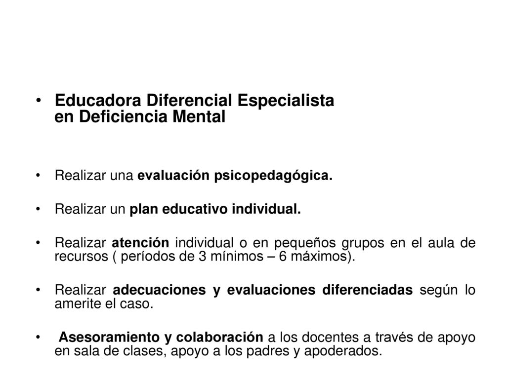 Educadora Diferencial Especialista en Deficiencia Mental