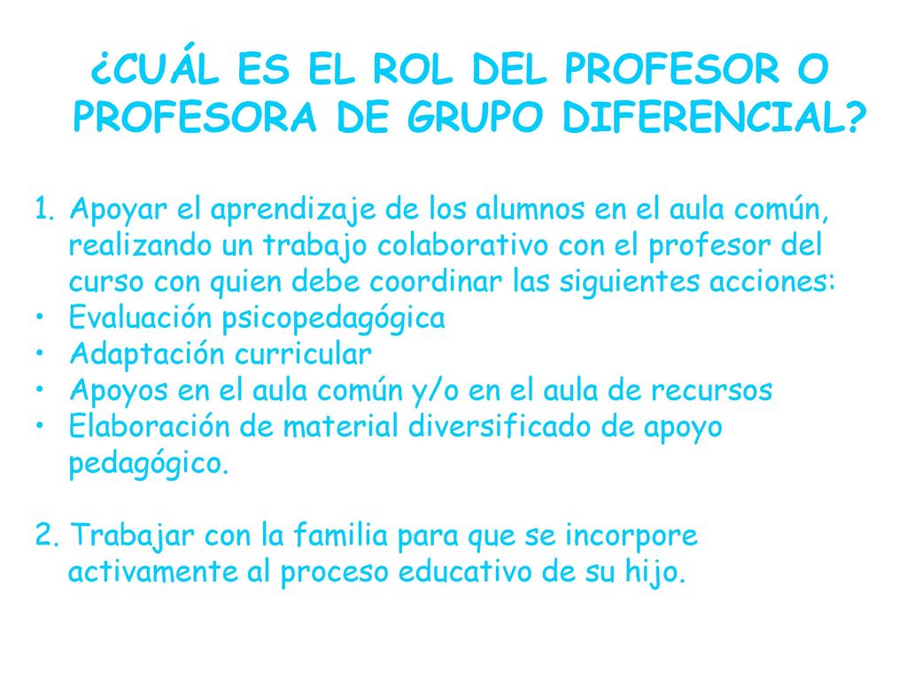 ¿CUÁL ES EL ROL DEL PROFESOR O PROFESORA DE GRUPO DIFERENCIAL
