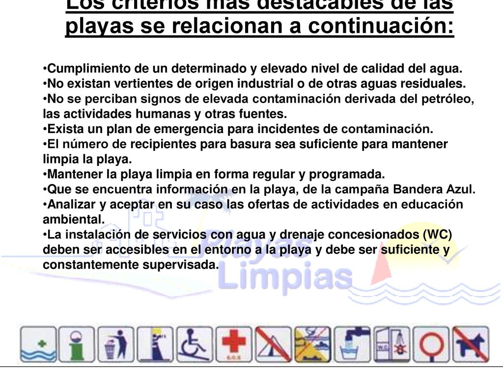 Los criterios más destacables de las playas se relacionan a continuación:
