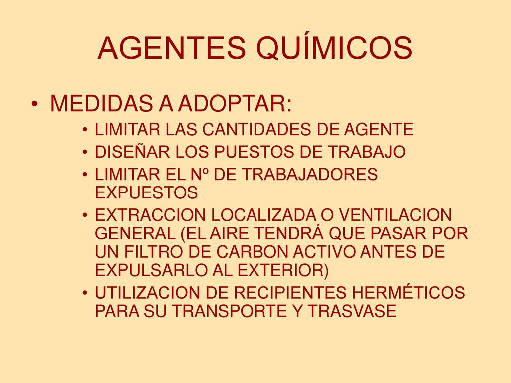 AGENTES QUÍMICOS MEDIDAS A ADOPTAR: LIMITAR LAS CANTIDADES DE AGENTE
