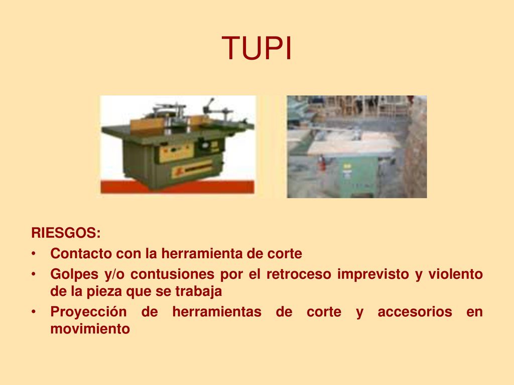 TUPI RIESGOS: Contacto con la herramienta de corte