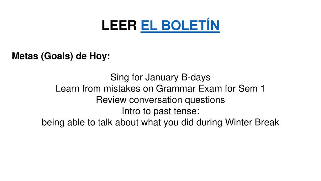 LEER EL BOLETÍN Metas (Goals) de Hoy: Sing for January B-days