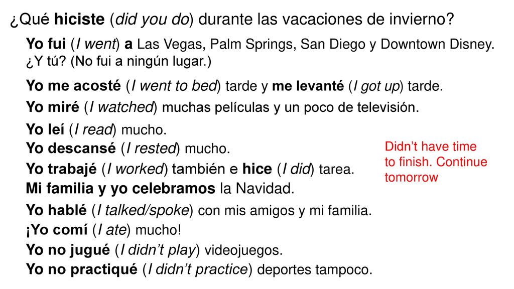 ¿Qué hiciste (did you do) durante las vacaciones de invierno