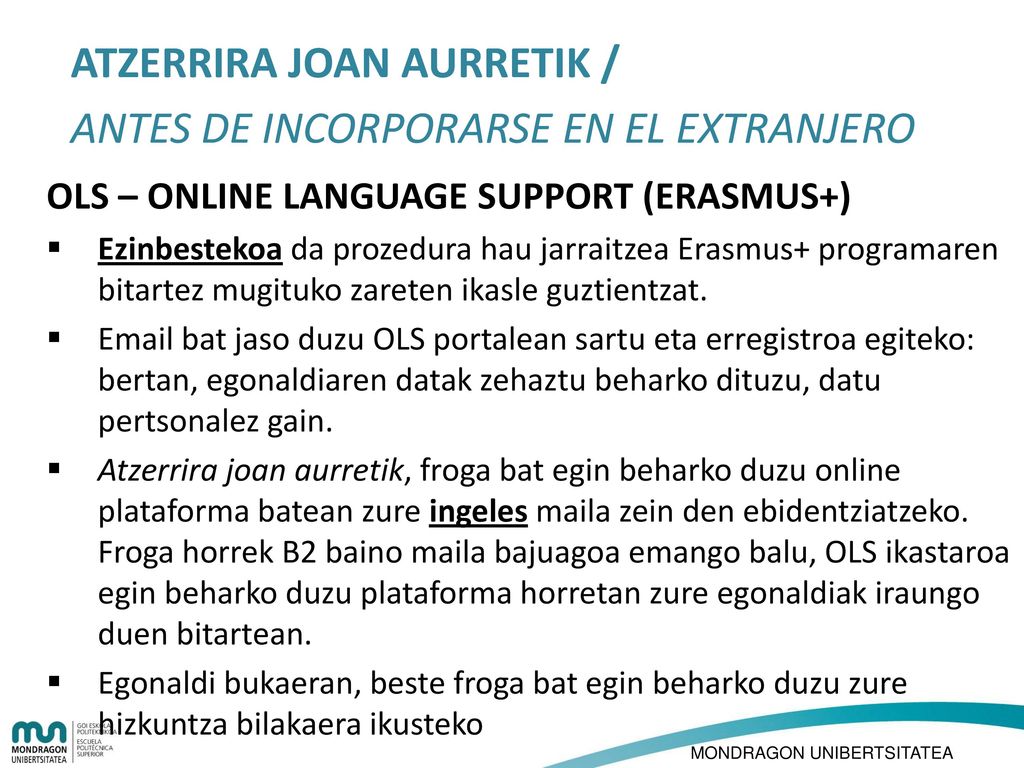 ATZERRIRA JOAN AURRETIK / ANTES DE INCORPORARSE EN EL EXTRANJERO