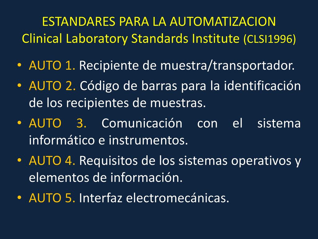 ESTANDARES PARA LA AUTOMATIZACION Clinical Laboratory Standards Institute (CLSI1996)
