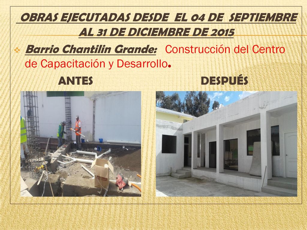 OBRAS EJECUTADAS DESDE EL 04 DE SEPTIEMBRE AL 31 DE DICIEMBRE DE 2015
