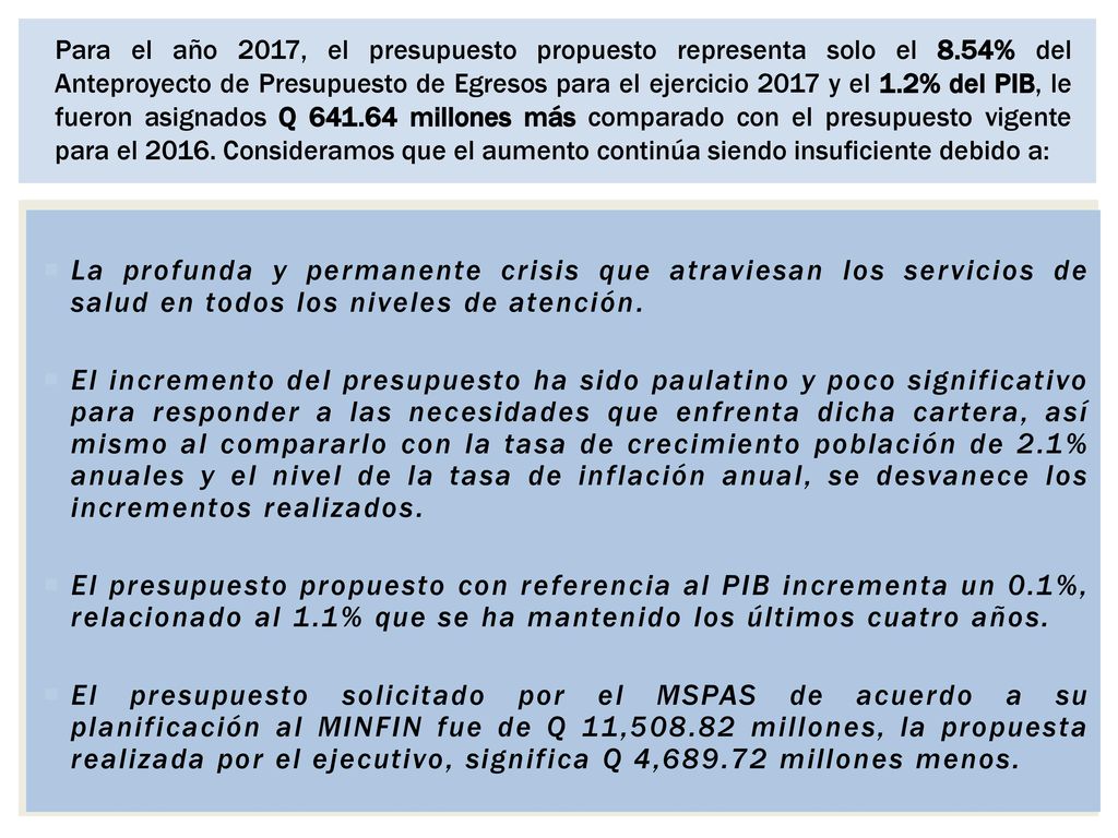 Para el año 2017, el presupuesto propuesto representa solo el 8