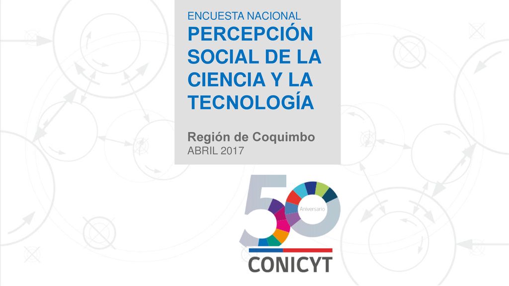 ENCUESTA NACIONAL PERCEPCIÓN SOCIAL DE LA CIENCIA Y LA TECNOLOGÍA
