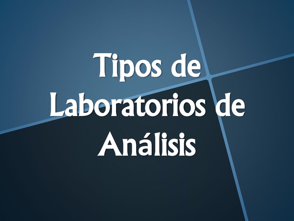 Tipos de Laboratorios de Análisis