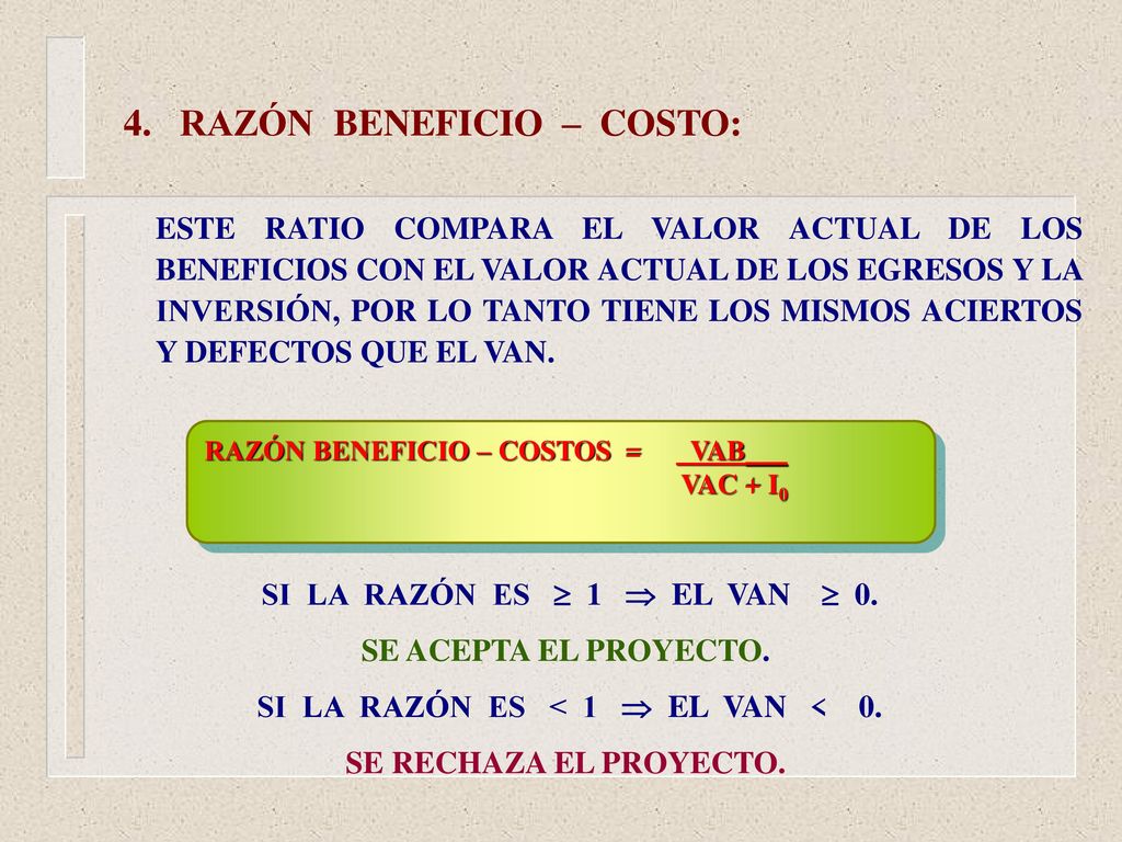 SI LA RAZÓN ES < 1  EL VAN < 0.