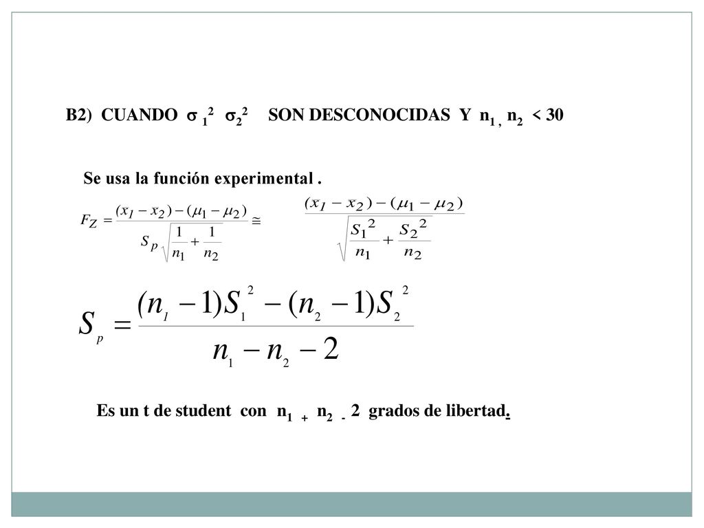 B2) CUANDO  12 22 SON DESCONOCIDAS Y n1 , n2 < 30