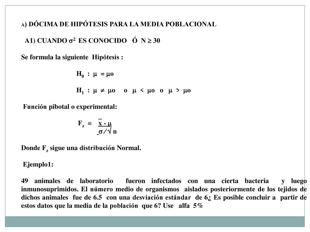 A1) CUANDO 2 ES CONOCIDO Ó N  30 Se formula la siguiente Hipótesis :