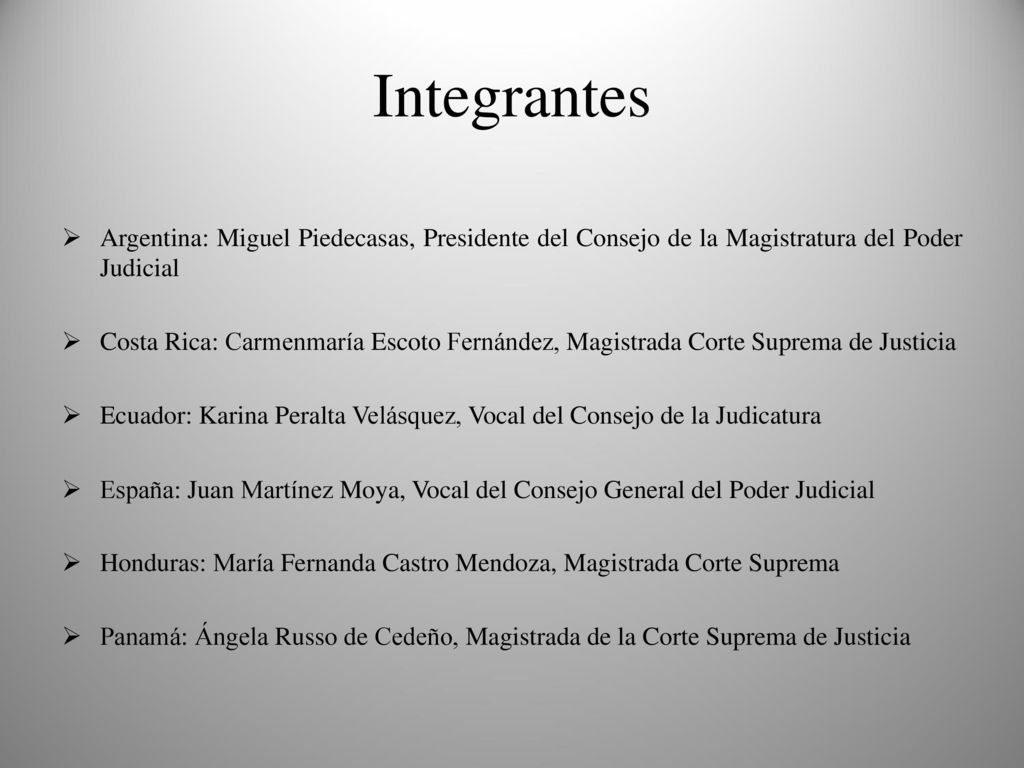 Integrantes Argentina: Miguel Piedecasas, Presidente del Consejo de la Magistratura del Poder Judicial.