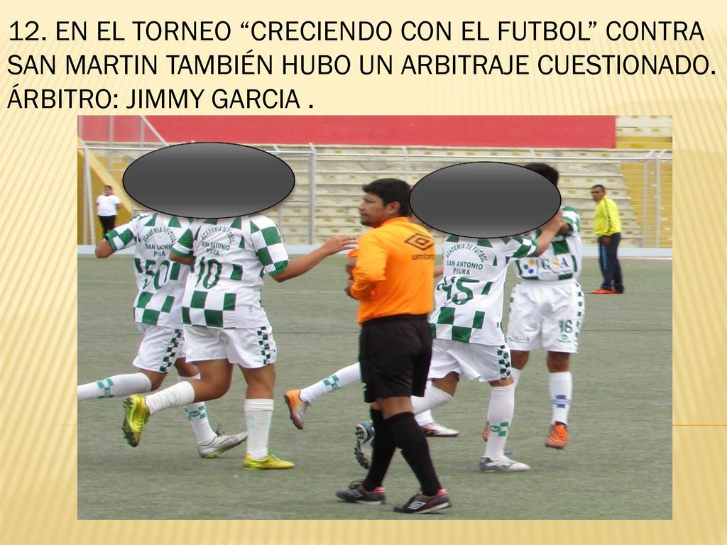 12. EN EL TORNEO CRECIENDO CON EL FUTBOL CONTRA SAN MARTIN TAMBIÉN HUBO UN ARBITRAJE CUESTIONADO.