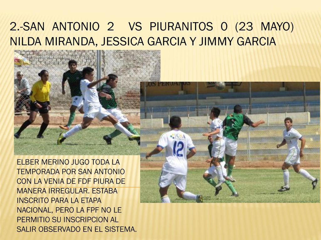 2.-SAN ANTONIO 2 VS PIURANITOS 0 (23 MAYO) NILDA MIRANDA, JESSICA GARCIA Y JIMMY GARCIA