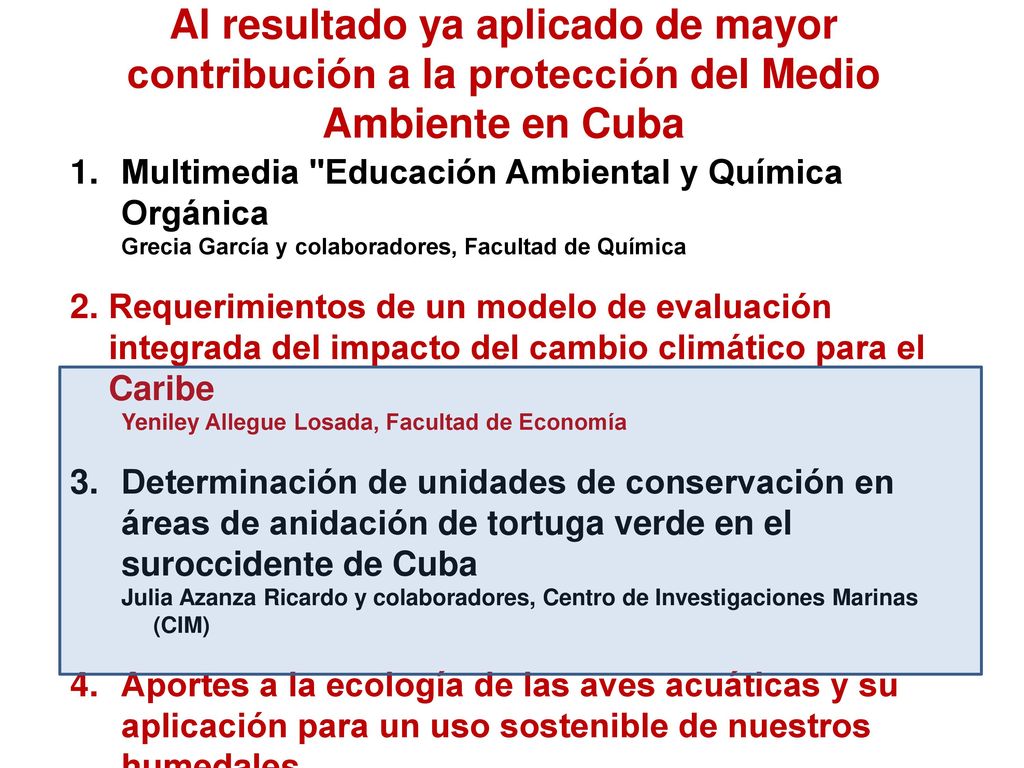 Al resultado ya aplicado de mayor contribución a la protección del Medio Ambiente en Cuba