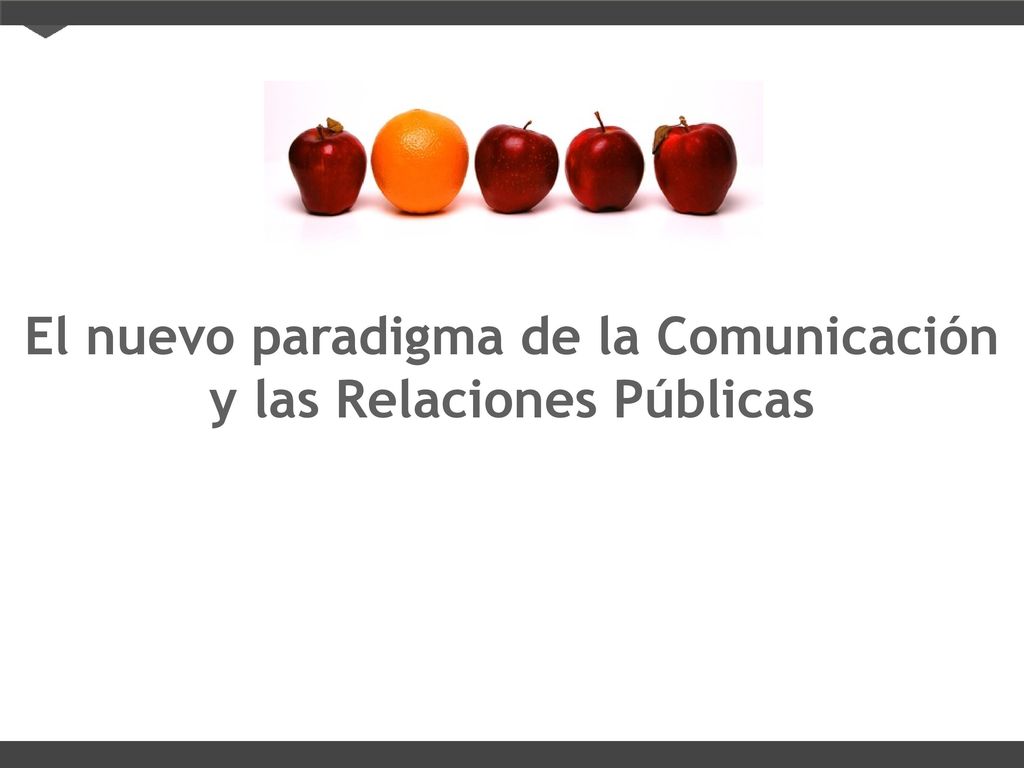 El nuevo paradigma de la Comunicación y las Relaciones Públicas