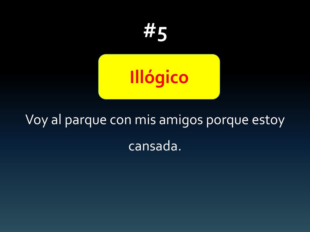 Voy al parque con mis amigos porque estoy cansada.