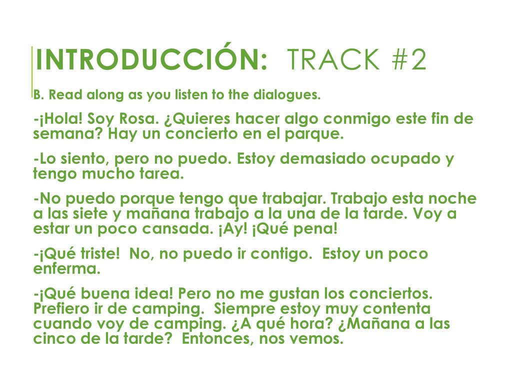 Introducción: Track #2 B. Read along as you listen to the dialogues.