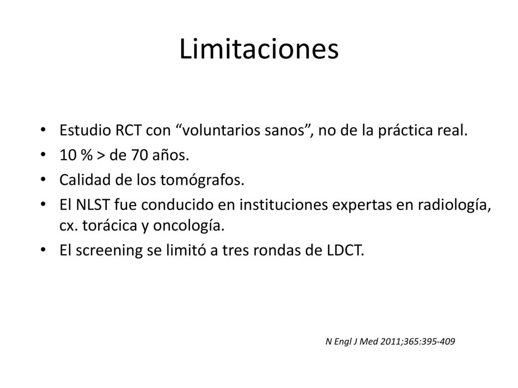 Limitaciones Estudio RCT con voluntarios sanos , no de la práctica real. 10 % > de 70 años. Calidad de los tomógrafos.