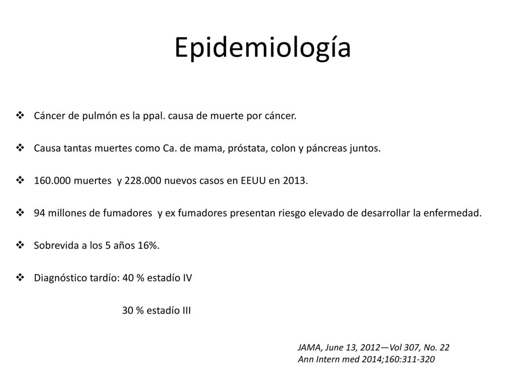 Epidemiología Cáncer de pulmón es la ppal. causa de muerte por cáncer.