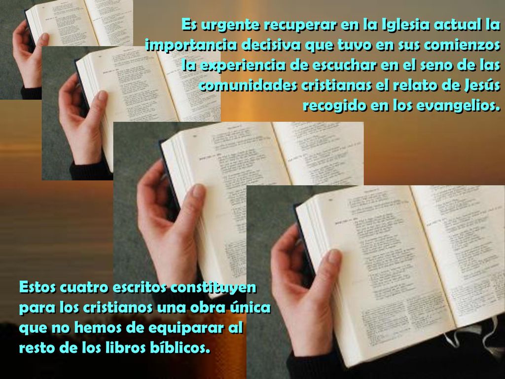 Es urgente recuperar en la Iglesia actual la importancia decisiva que tuvo en sus comienzos la experiencia de escuchar en el seno de las comunidades cristianas el relato de Jesús recogido en los evangelios.