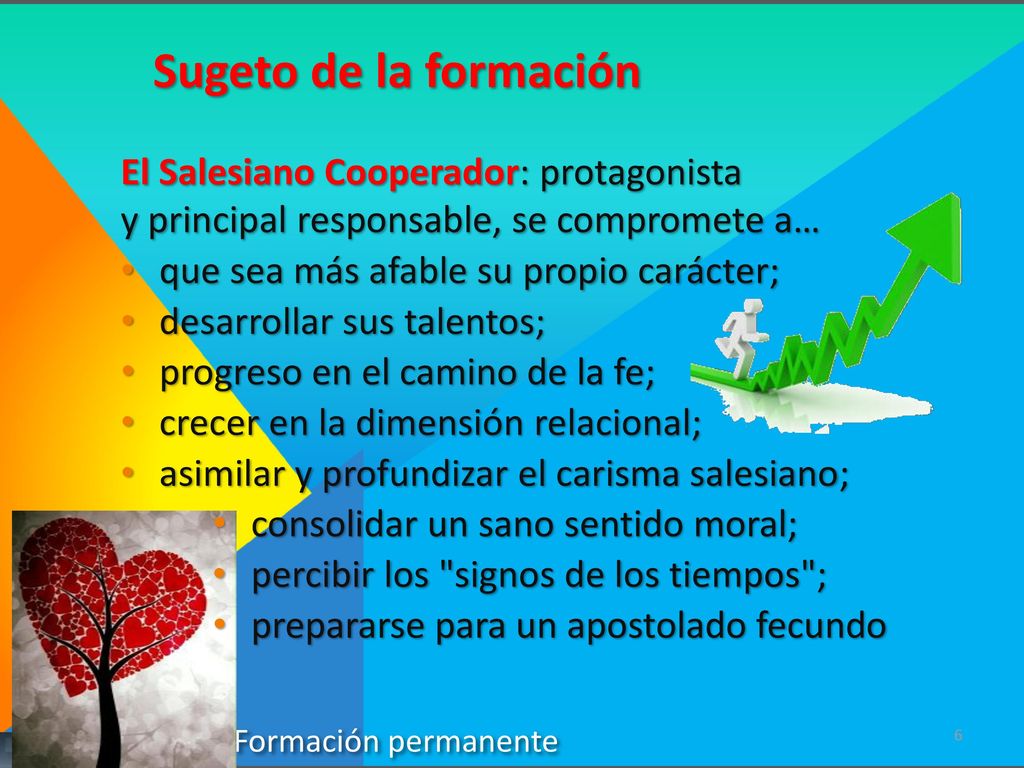 Sugeto de la formación El Salesiano Cooperador: protagonista y principal responsable, se compromete a…