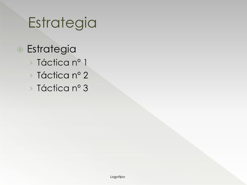 Estrategia Estrategia Táctica nº 1 Táctica nº 2 Táctica nº 3 Logotipo