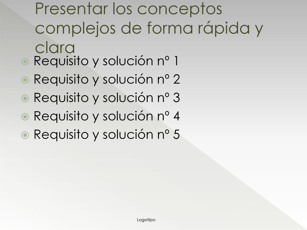 Presentar los conceptos complejos de forma rápida y clara